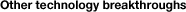 Other technology breakthroughs