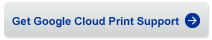 Get Google Cloud Print Support