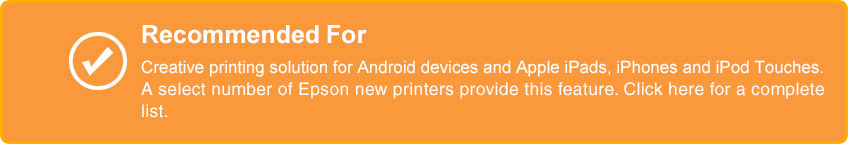 Creative printing solution for Android devices and Apple iPads, iPhones and iPod Touches. Only works with nearby 2013 printer models.