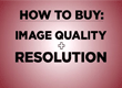 Image Quality when buying a projector