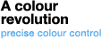 A colour revolution - precise colour control